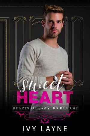 [The Hearts of Sawyers Bend 02] • Sweet Heart (The Hearts of Sawyers Bend Book 2)